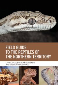 cover of the book Field Guide to the Reptiles of the Northern Territory