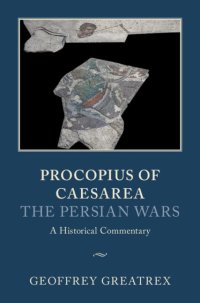 cover of the book Procopius of Caesarea: The Persian Wars: A Historical Commentary