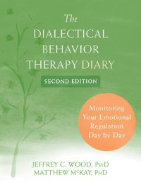 cover of the book The Dialectical Behavior Therapy Diary: Monitoring Your Emotional Regulation Day by Day