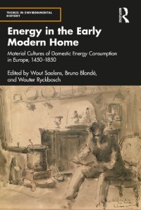 cover of the book Energy in the Early Modern Home: Material Cultures of Domestic Energy Consumption in Europe, 1450–1850