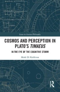 cover of the book Cosmos and Perception in Plato’s Timaeus: In the Eye of the Cognitive Storm