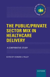 cover of the book The Public/Private Sector Mix in Healthcare Delivery: A Comparative Study