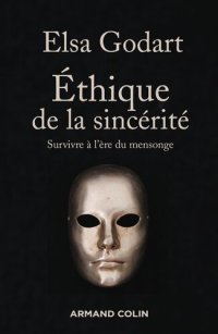 cover of the book Éthique de la sincérité. Survivre à l'ère du mensonge