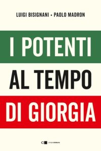 cover of the book I potenti al tempo di Giorgia