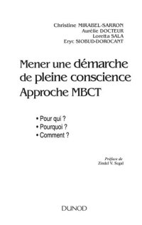 cover of the book Mener une démarche de pleine conscience - Approche MBCT: Pour qui ? Pourquoi ? Comment ?