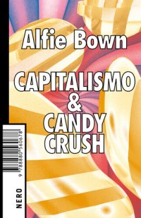 cover of the book Capitalismo & Candy crush