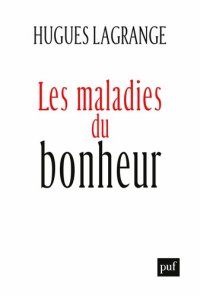 cover of the book Les maladies du bonheur