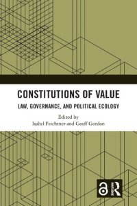 cover of the book Constitutions of Value: Law, Governance, and Political Ecology