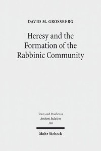 cover of the book Heresy and the Formation of the Rabbinic Community