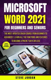 cover of the book Microsoft Word 2021 For Beginners And Seniors: The Most Updated Crash Course from Beginner to Advanced