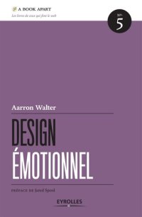 cover of the book Design émotionnel (A Book Apart) (French Edition)