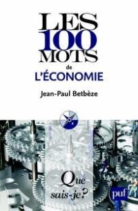 cover of the book Les 100 mots de l'économie