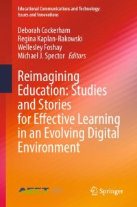 cover of the book Reimagining Education: Studies and Stories for Effective Learning in an Evolving Digital Environment: Reimagining Education