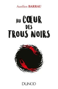 cover of the book Au coeur des trous noirs