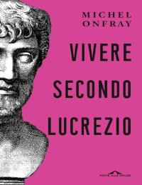 cover of the book Vivere secondo Lucrezio