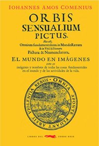 cover of the book Orbis sensualium pictus. El mundo en imágenes