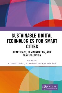 cover of the book Sustainable Digital Technologies for Smart Cities: Healthcare, Communication, and Transportation