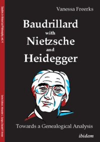 cover of the book Baudrillard with Nietzsche and Heidegger: A Contrastive Analysis (Studies in Historical Philosophy)