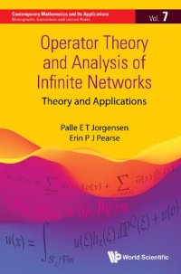 cover of the book Operator Theory And Analysis Of Infinite Networks (Contemporary Mathematics And Its Applications: Monographs, Expositions And Lecture Notes)