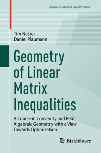 cover of the book Geometry of Linear Matrix Inequalities: A Course in Convexity and Real Algebraic Geometry with a View Towards Optimization