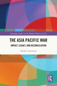 cover of the book The Asia Pacific War: Impact, Legacy, and Reconciliation