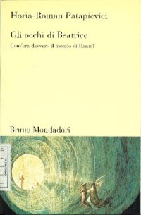 cover of the book Gli occhi di Beatrice. Com'era davvero il mondo di Dante?