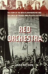 cover of the book Red Orchestra: The Story of the Berlin Underground and the Circle of Friends Who Resisted Hitler