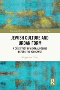 cover of the book Jewish Culture and Urban Form: A Case Study of Central Poland before the Holocaust