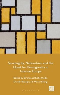 cover of the book Sovereignty, Nationalism, and the Quest for Homogeneity in Interwar Europe