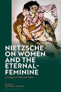 cover of the book Nietzsche on Women and the Eternal-Feminine: A Critique of Truth and Values