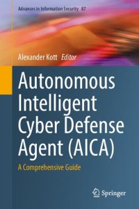 cover of the book Autonomous Intelligent Cyber Defense Agent (AICA): A Comprehensive Guide