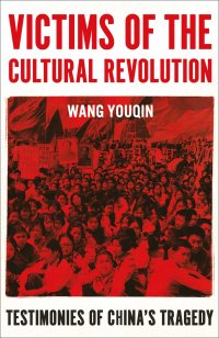 cover of the book Victims of the Cultural Revolution: Testimonies of China's Tragedy