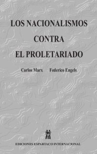 cover of the book Los nacionalismos contra el proletariado