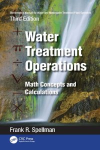 cover of the book Mathematics Manual for Water and Wastewater Treatment Plant Operators: Water Treatment Operations: Math Concepts and Calculations