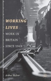 cover of the book Working Lives: Work in Britain Since 1945