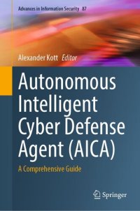 cover of the book Autonomous Intelligent Cyber Defense Agent (AICA) : A Comprehensive Guide