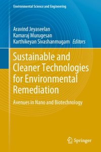 cover of the book Sustainable and Cleaner Technologies for Environmental Remediation: Avenues in Nano and Biotechnology