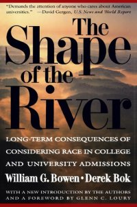 cover of the book The Shape of the River: Long-Term Consequences of Considering Race in College and University Admissions