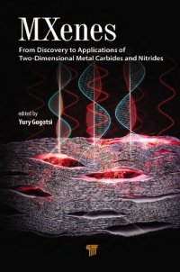 cover of the book MXenes: From Discovery to Applications of Two-Dimensional Metal Carbides and Nitrides