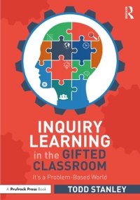 cover of the book Inquiry Learning in the Gifted Classroom: It's a Problem-Based World