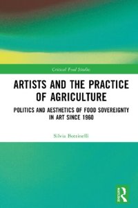 cover of the book Artists and the Practice of Agriculture: Politics and Aesthetics of Food Sovereignty in Art since 1960