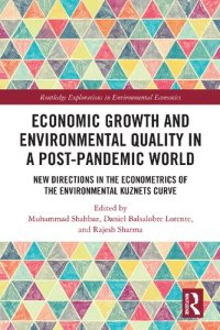 cover of the book Economic Growth and Environmental Quality in a Post-Pandemic World: New Directions in the Econometrics of the Environmental Kuznets Curve