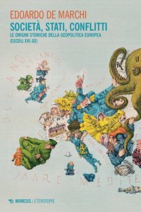 cover of the book Società, stati, conflitti. Le origini storiche della geopolitica europea (secoli XVI-XX)