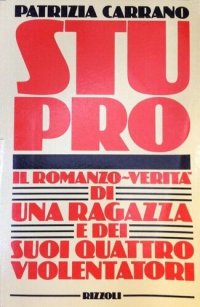 cover of the book Stupro. Il romanzo verità di una ragazza e dei suoi quattro violentatori