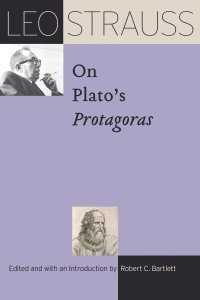 cover of the book Leo Strauss on Plato’s Protagoras