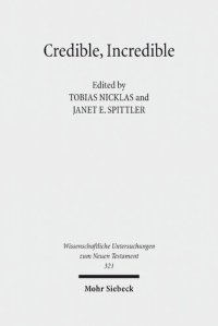 cover of the book Credible, Incredible: The Miraculous in the Ancient Mediterranean (Wissenschaftliche Untersuchungen Zum Neuen Testament) (German Edition)