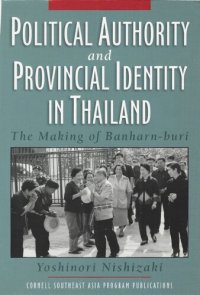 cover of the book Political Authority and Provincial Identity in Thailand. The Making of Banharn-buri