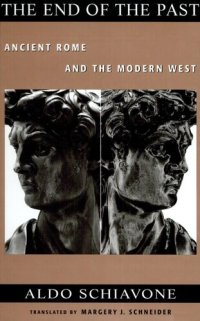 cover of the book The End of the Past: Ancient Rome and the Modern West