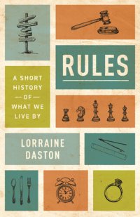 cover of the book Rules: A Short History of What We Live By