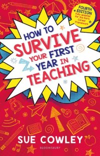 cover of the book How to Survive Your First Year in Teaching: Fully updated for the Early Career Framework